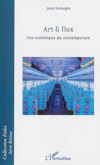 Art & flux : une esthétique du contemporain