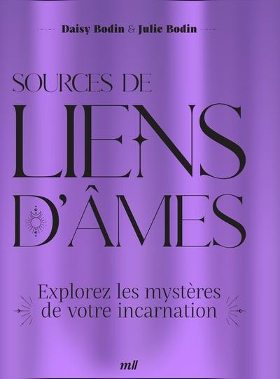 Sources de liens d'âmes : explorez les mystères de votre incarnation