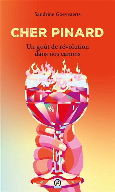 Cher Pinard : un goût de révolution dans nos canons