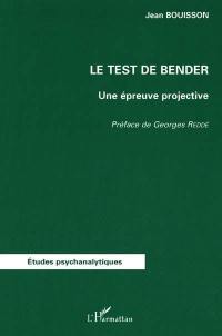 Le test de Bender : une épreuve projective