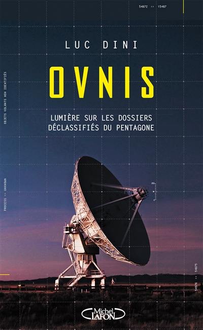 Ovnis : lumière sur les dossiers déclassifiés du Pentagone