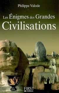 Les énigmes des grandes civilisations