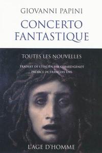 Concerto fantastique : toutes les nouvelles