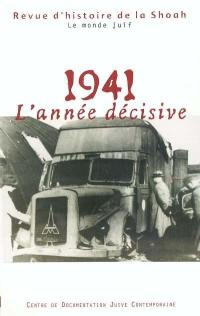 Revue d'histoire de la Shoah, n° 179. 1941, l'année décisive