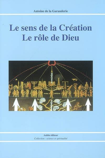 Le sens de la création : le rôle de Dieu