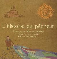 L'histoire du pêcheur : un conte des Mille et une nuits