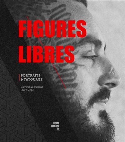 Figures libres : portraits & tatouages