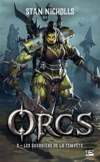 Orcs. Vol. 3. Les guerriers de la tempête