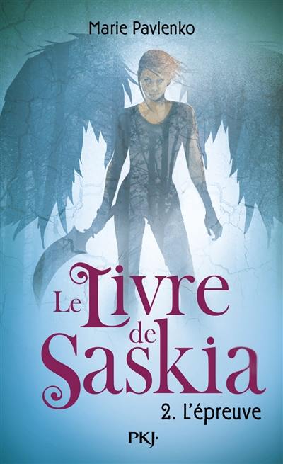 Le livre de Saskia. Vol. 2. L'épreuve