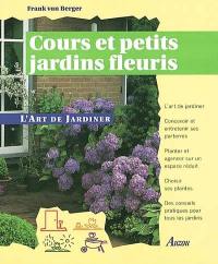 Cours et petits jardins fleuris