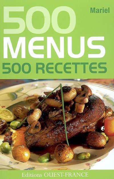 500 menus, 500 recettes