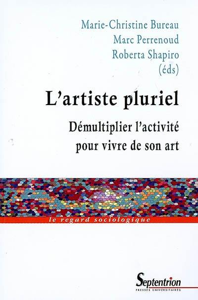 L'artiste pluriel : démultiplier l'activité pour vivre de son art