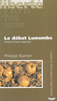 Le débat Lumumba : histoire d'une expertise