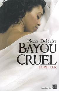 Bayou cruel