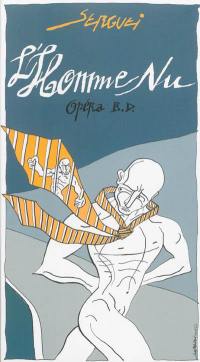 L'homme nu : opéra BD : une histoire de l'humanité