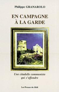 En campagne à La Garde : une citadelle communiste qui s'effondre