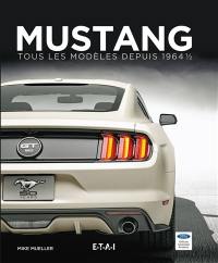 Mustang : tous les modèles depuis 1964 1-2