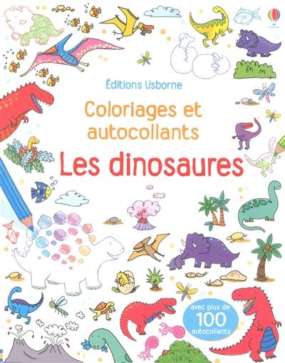 Les dinosaures : coloriages et autocollants