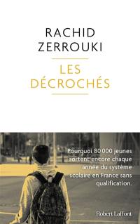 Les décrochés : pourquoi 80.000 jeunes sortent encore chaque année du système scolaire en France sans qualification