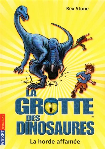 La grotte des dinosaures. Vol. 15. La horde affamée