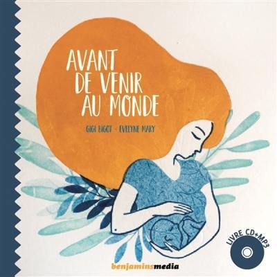 Avant de venir au monde