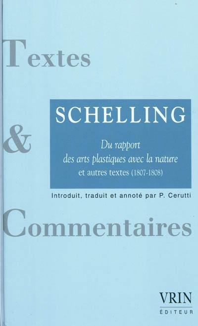 Du rapport entre les arts plastiques et la nature : et autres textes (1807-1808)