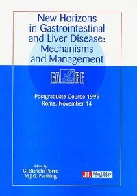 New horizons in gastrointestinal and liver disease : mechanisms and management, postgraduate course 1999, Rome, novembre 14