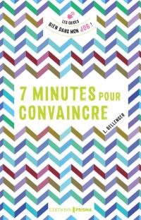 7 minutes pour convaincre