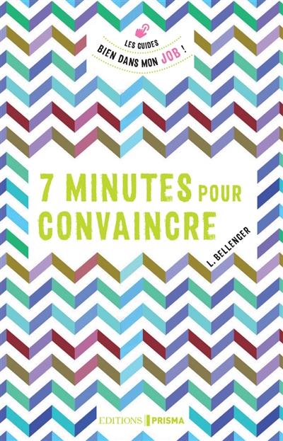 7 minutes pour convaincre