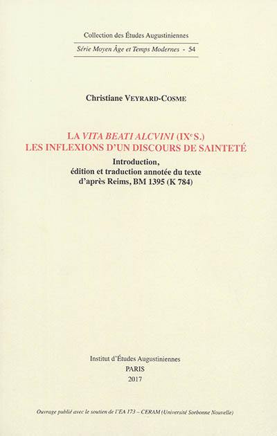 La Vita beati Alcvini, IXe s. : les inflexions d'un discours de sainteté