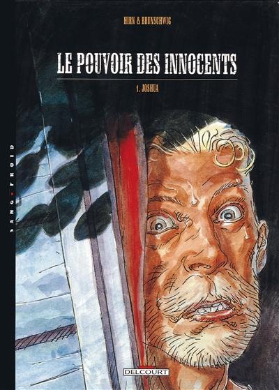 Le pouvoir des innocents. Vol. 1. Joshua