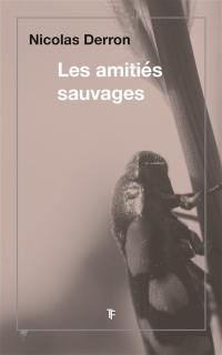 Les amitiés sauvages