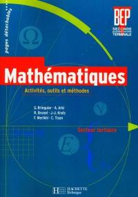 Mathématiques, BEP seconde professionnelle, terminale, secteur tertiaire : activités, outils et méthodes