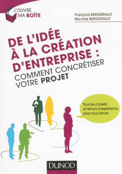 De l'idée à la création d'entreprise : comment concrétiser votre projet