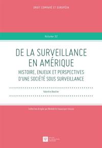 De la surveillance en Amérique : histoire, enjeux et perspectives d'une société sous surveillance