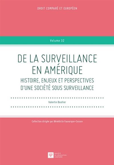 De la surveillance en Amérique : histoire, enjeux et perspectives d'une société sous surveillance