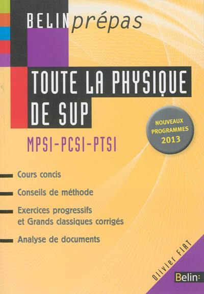 Toute la physique de sup : MPSI-PCSI-PTSI : nouveaux programmes 2013