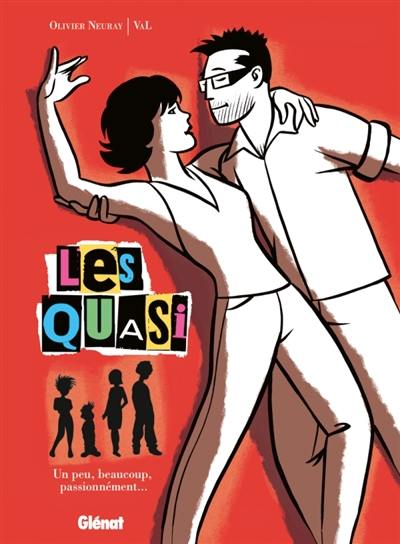 Les quasi. Vol. 1. Un peu, beaucoup, passionnément