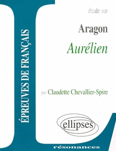 Etude sur Aragon, Aurélien