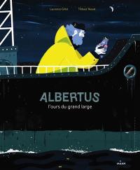 Albertus : l'ours du grand large