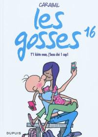 Les gosses. Vol. 16. T'1 kiète man, j'boss ché 1 cop1