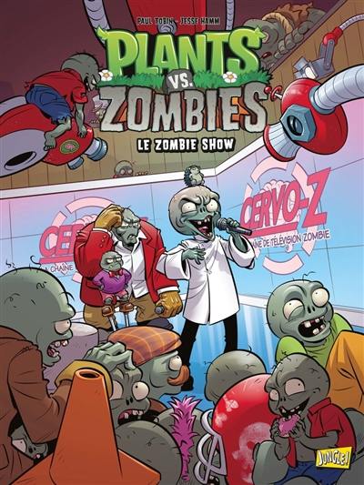 Plants vs zombies. Vol. 18. Le zombie show