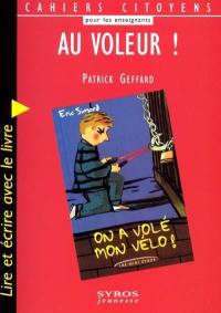 Au voleur ! : lire et écrire avec le livre