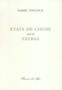 Etats de chose : témoignages, 1991-1994. Fatras