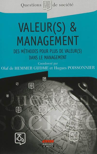 Valeur(s) & management : des méthodes pour plus de valeur(s) dans le management