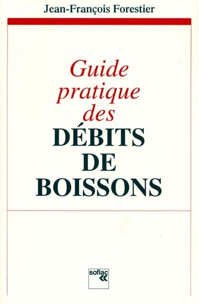 Guide pratique des débits de boissons