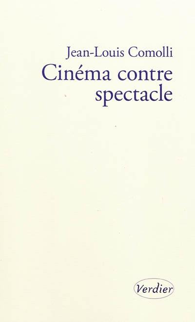 Cinéma contre spectacle. Technique et idéologie (1971-1972)