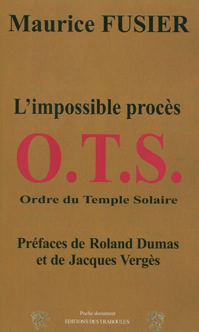 OTS : l'impossible procès