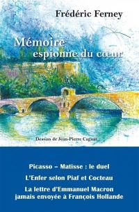 Mémoire espionne du coeur : conversations rêvées avec...