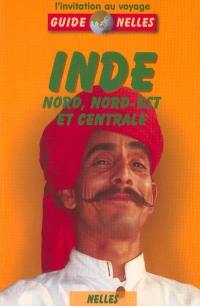 Inde : Nord, Nord-Est et Centrale